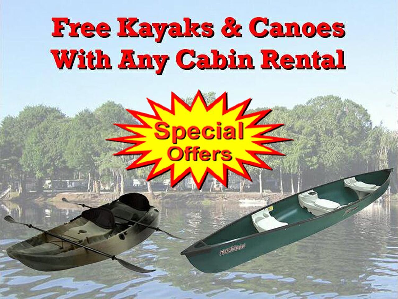 an advertisement for free kayaks and canoes with any cabin rental
