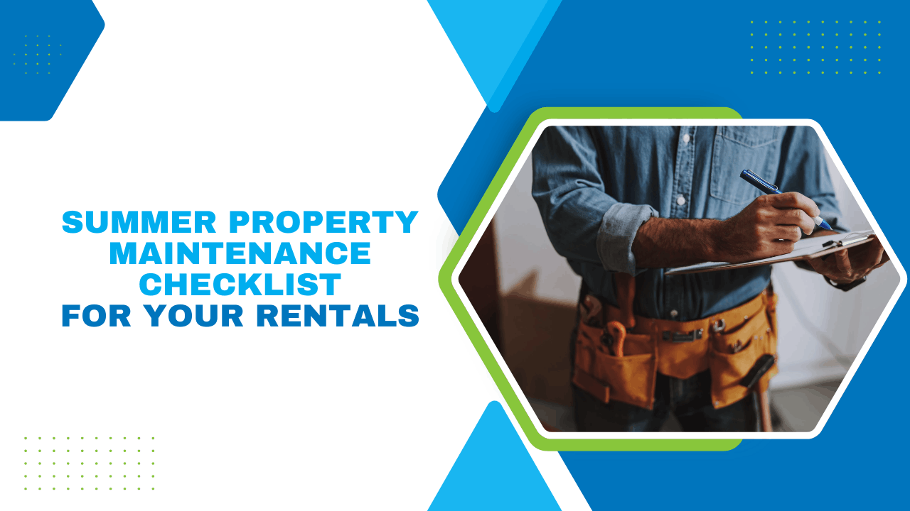 Summer Property Maintenance Checklist for Your Rentals - Article Banner