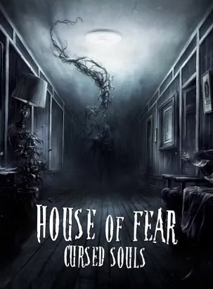 A poster for a video game called house of fear cursed souls.
