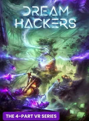 Dream hackers is the fourth part of the vr series.