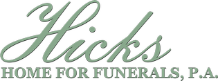 Logo for Hicks Home For Funerals, P.A. with the name in elegant green script above block text.