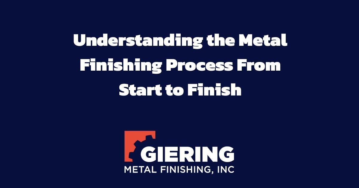 Understanding the Metal Finishing Process From Start to Finish