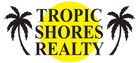 Tropic Shores Realty