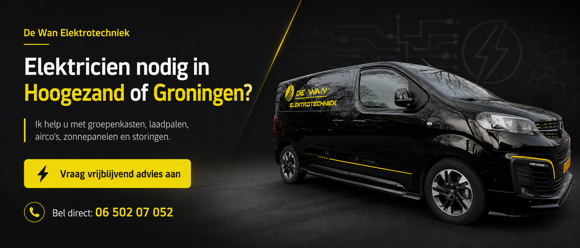 Elektricien nodig in Hoogezand of Groningen?
Bel direct voor persoonlijk advies: 06 502 07 052