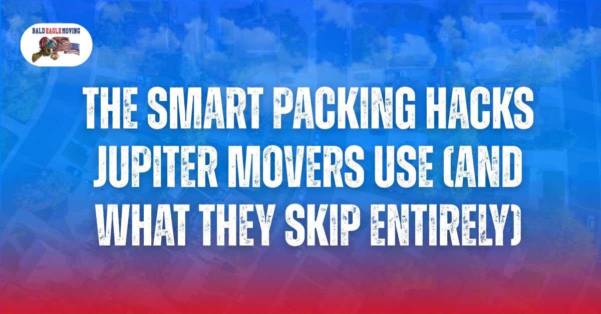 smart packing hacks for a move out