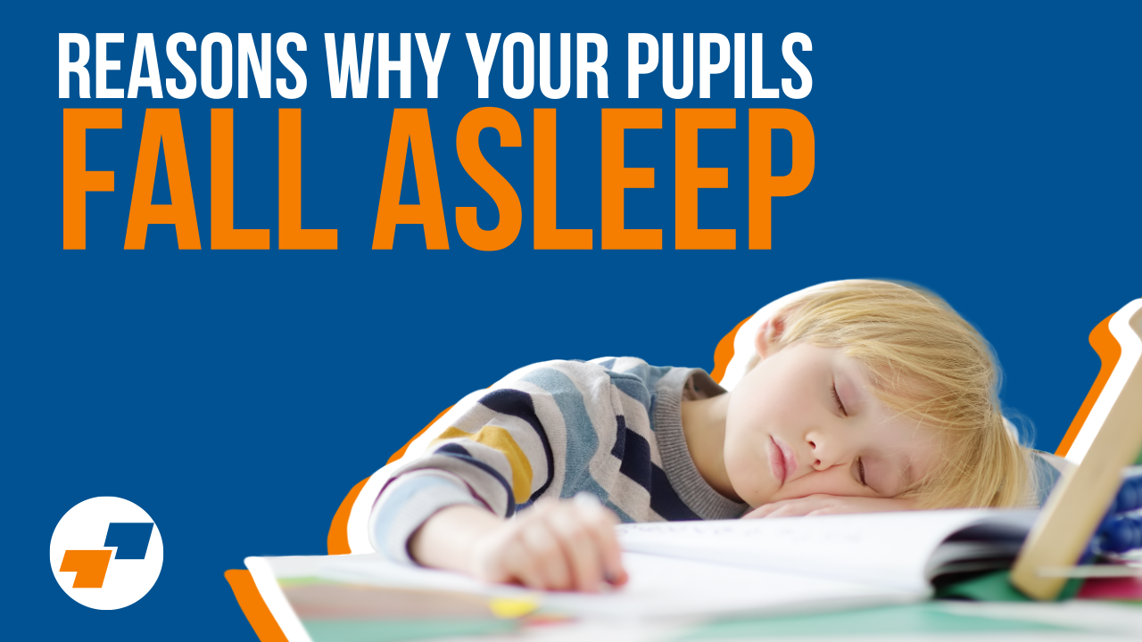 Reasons why your pupils fall asleep