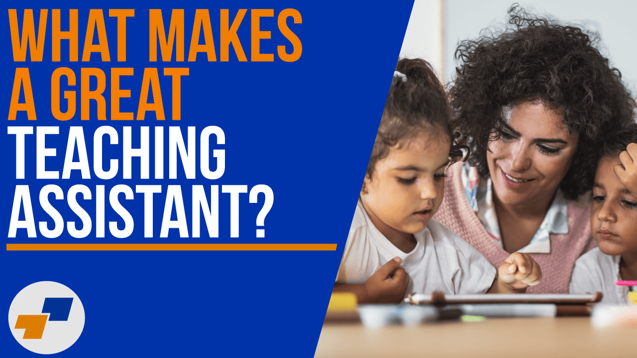 What makes a great teaching assistant
