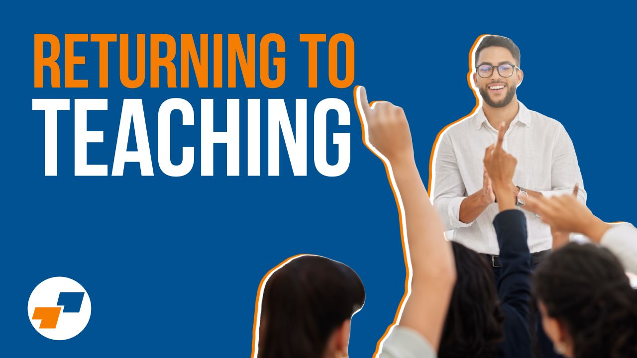 returning to teaching