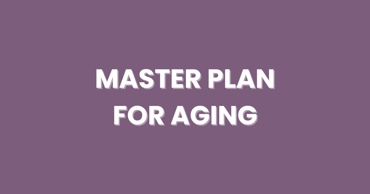 Master Plan for Aging