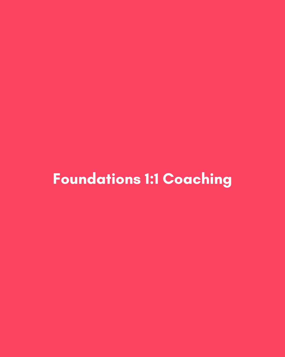 Foundations 1 to 1 coaching