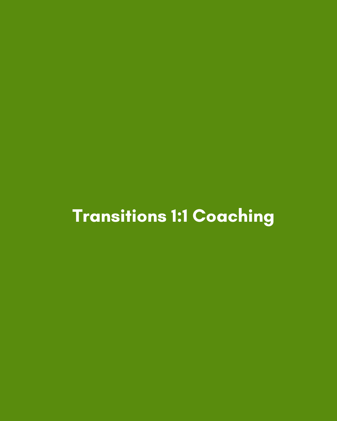 Transitions one to one coaching