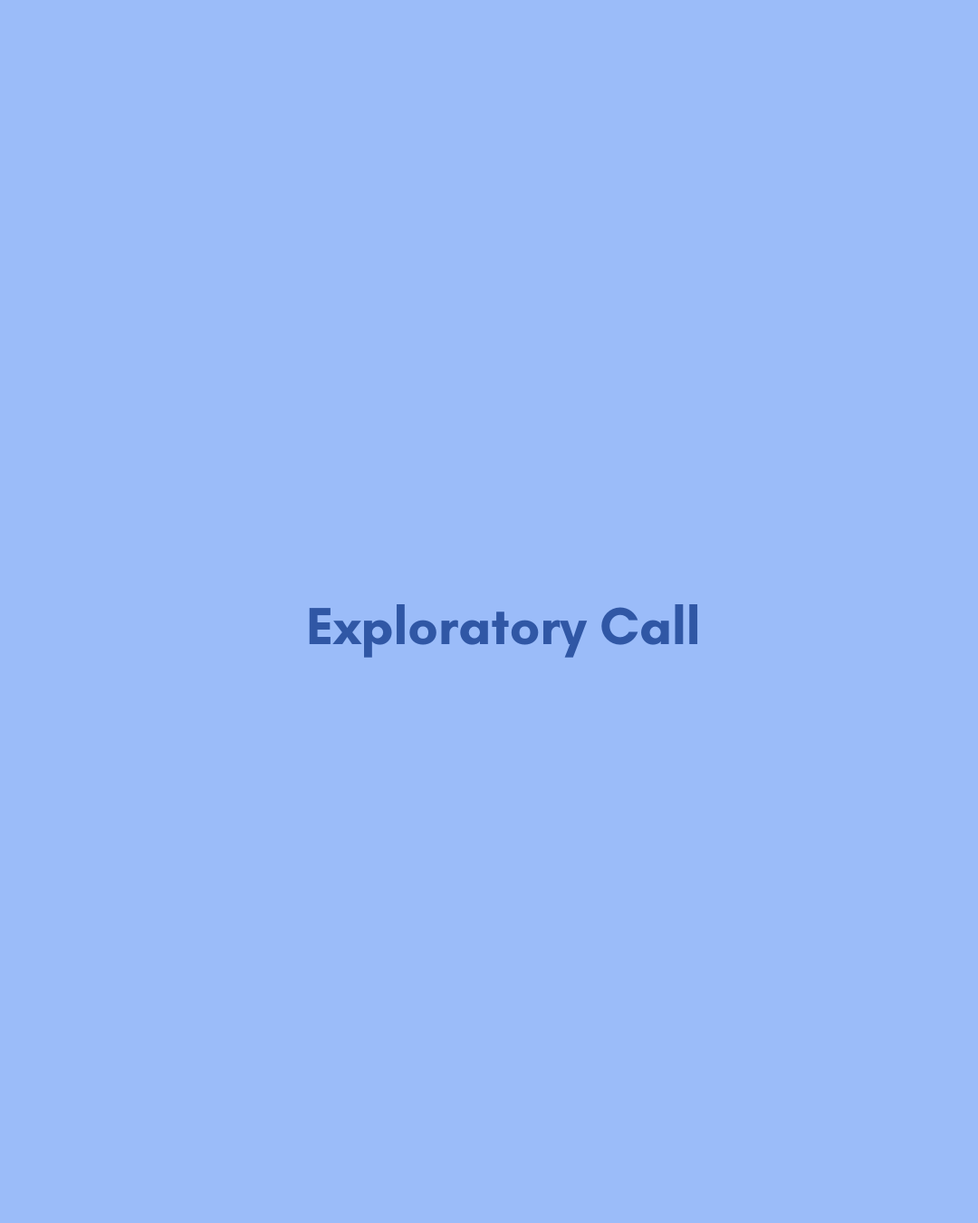 Exploratory call