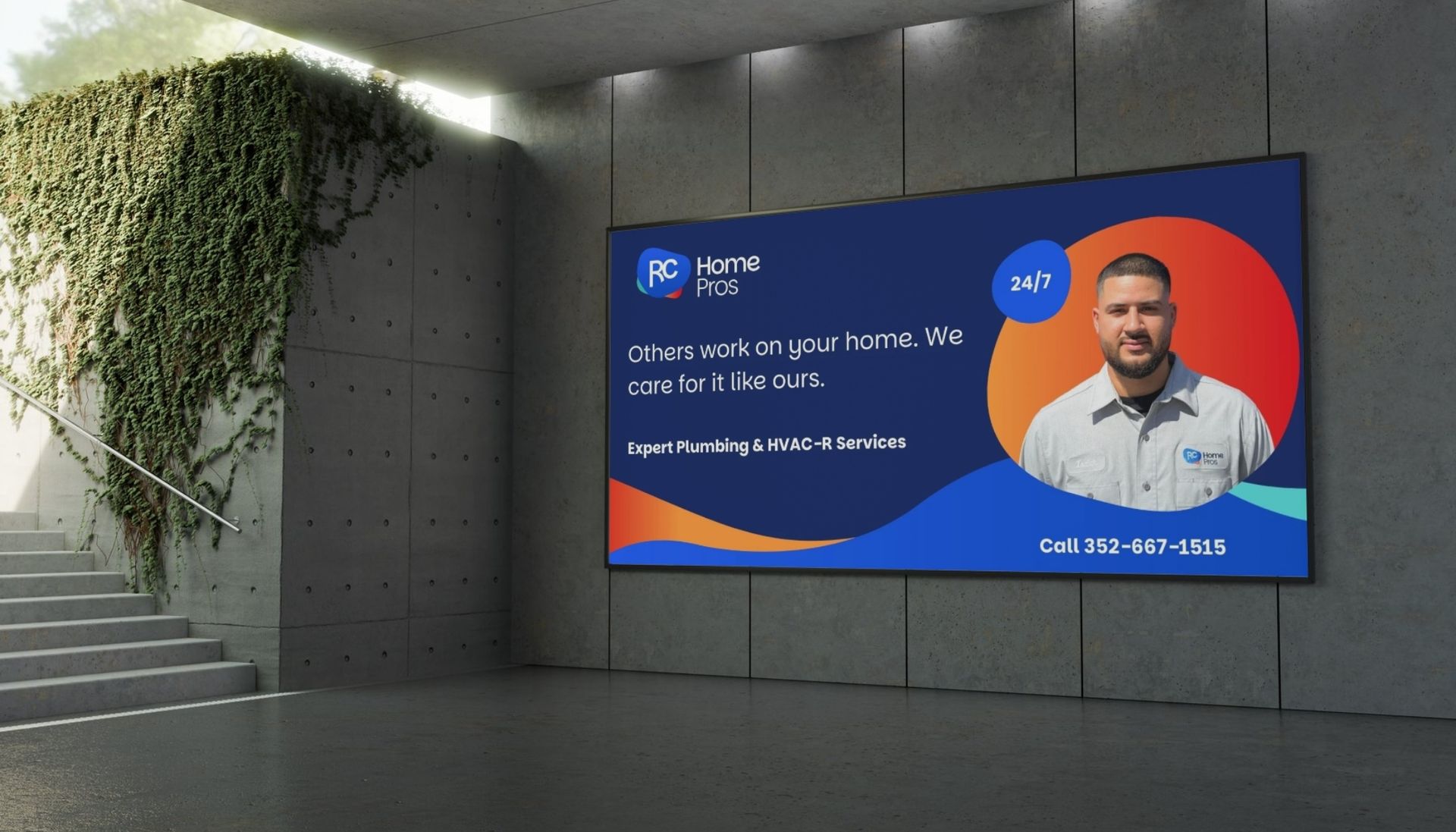 Billboard-style display for RC Home Pros featuring the slogan “Others work on your home. We care for it like ours