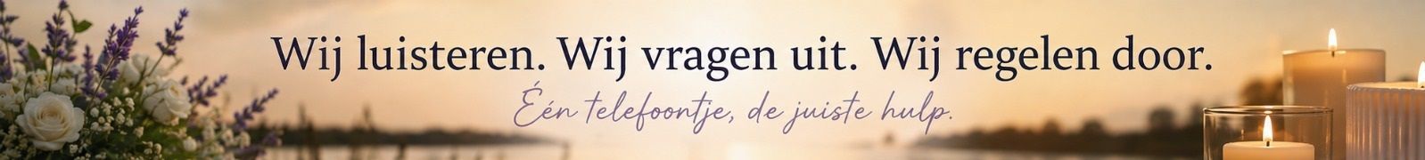 Wij luisteren, wij vragen uit, wij regelen door. Een telefoontje, de juiste hulp