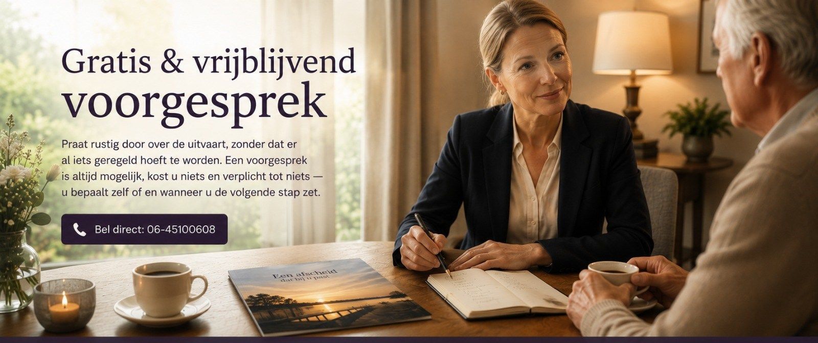Gratis en vrijblijvend voorgesprek over de uitvaart, met het telefoonnummer 06-45100608
