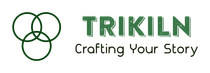 Trikiln LLC Crafting Your Story