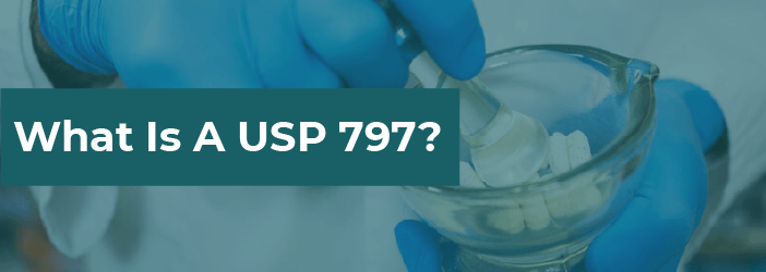What Is A USP 797?