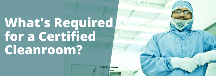Certified Cleanroom requirements