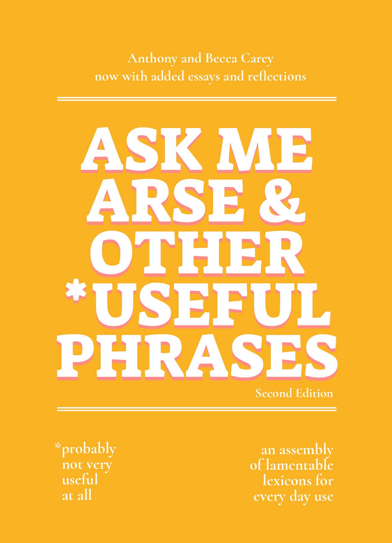 Orange book cover with white text 'Ask me arse and other useful phrases', second edition by Anthony and Becca carey