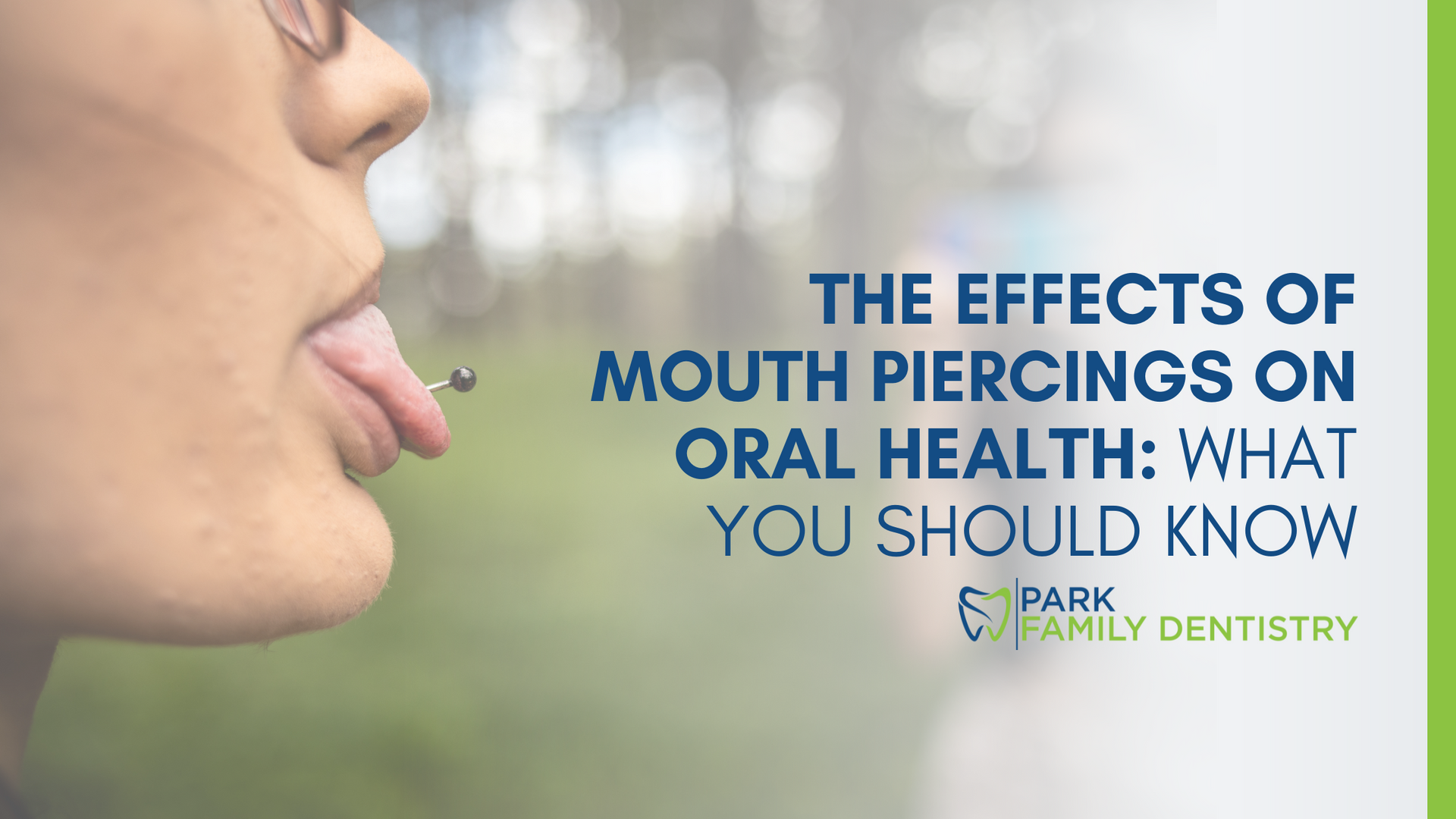 The effects of mouth piercings on oral health : what you should know