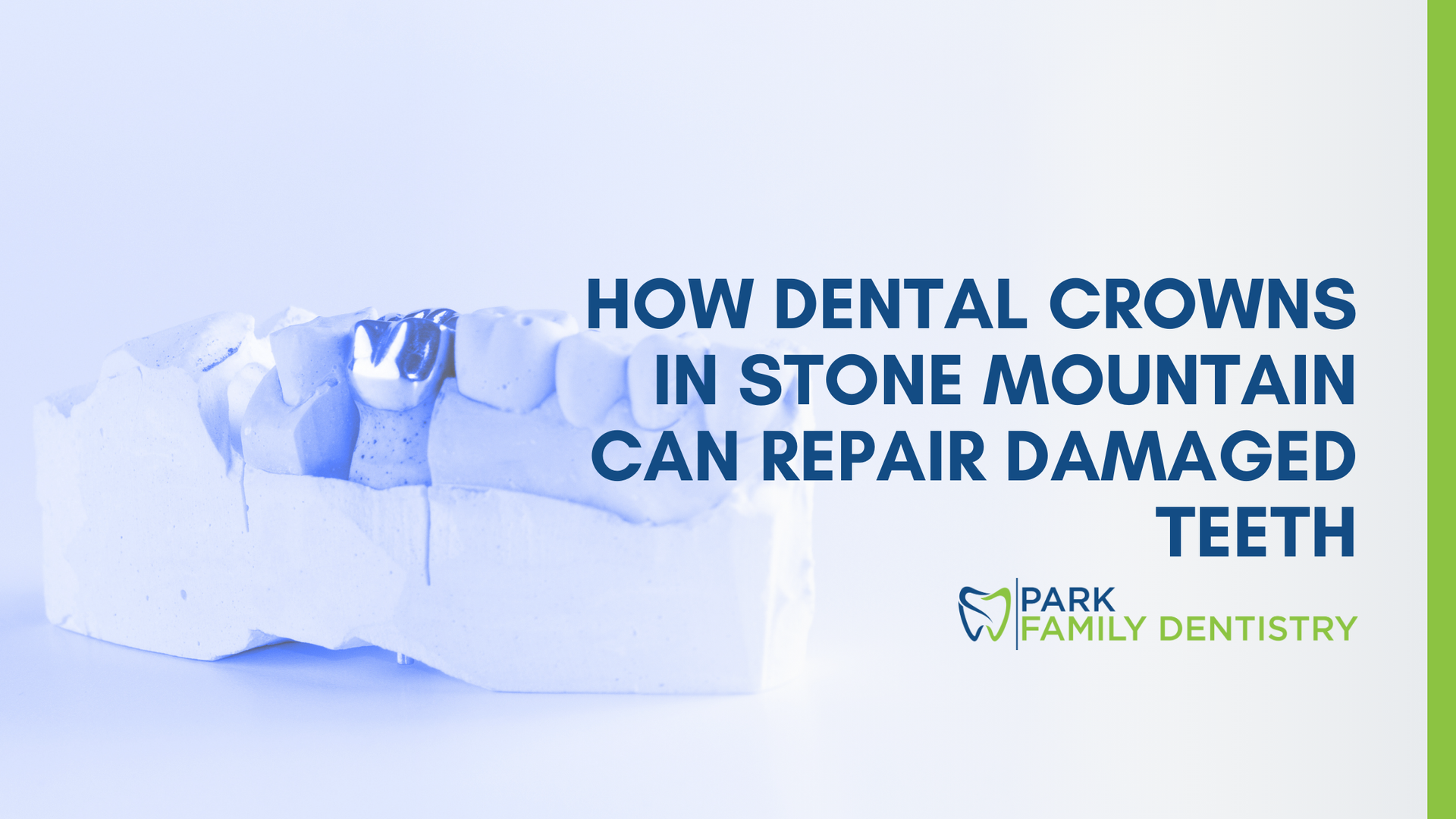 How dental crowns in stone mountain can repair damaged teeth