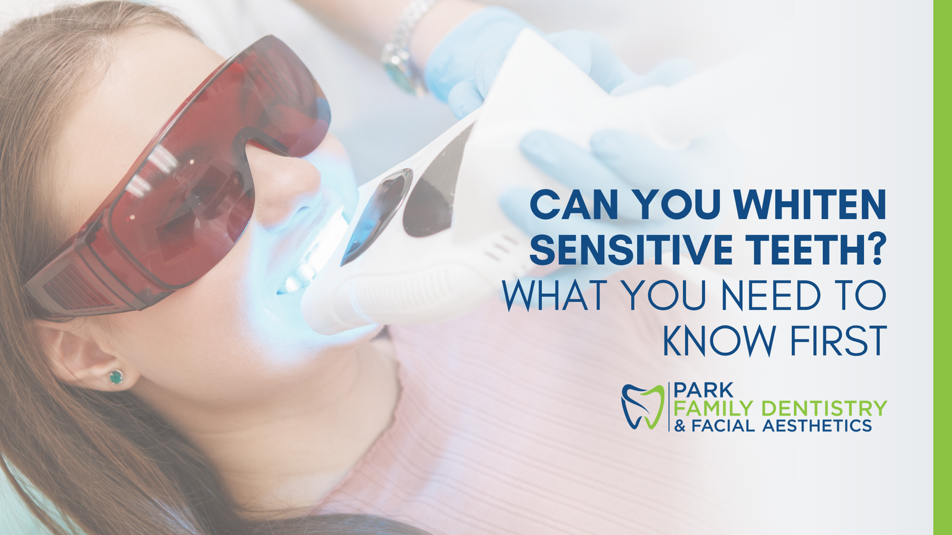 Person with goggles reclines while a dental tool hovers; text asks, “Can you whiten sensitive teeth?”
