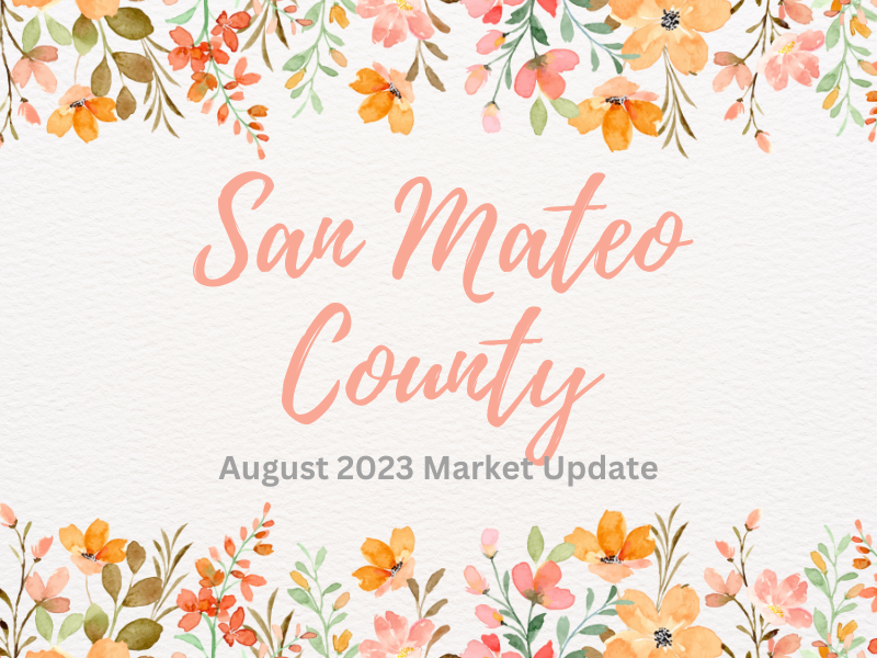 A san mateo county august 2023 market update with flowers and leaves on a white background.