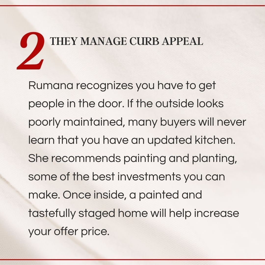They manage curb appeal rumana recognizes you have to get people in the door