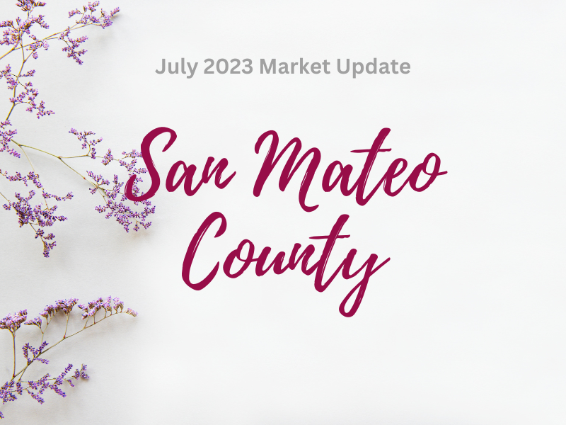 The july 2023 market update for san mateo county