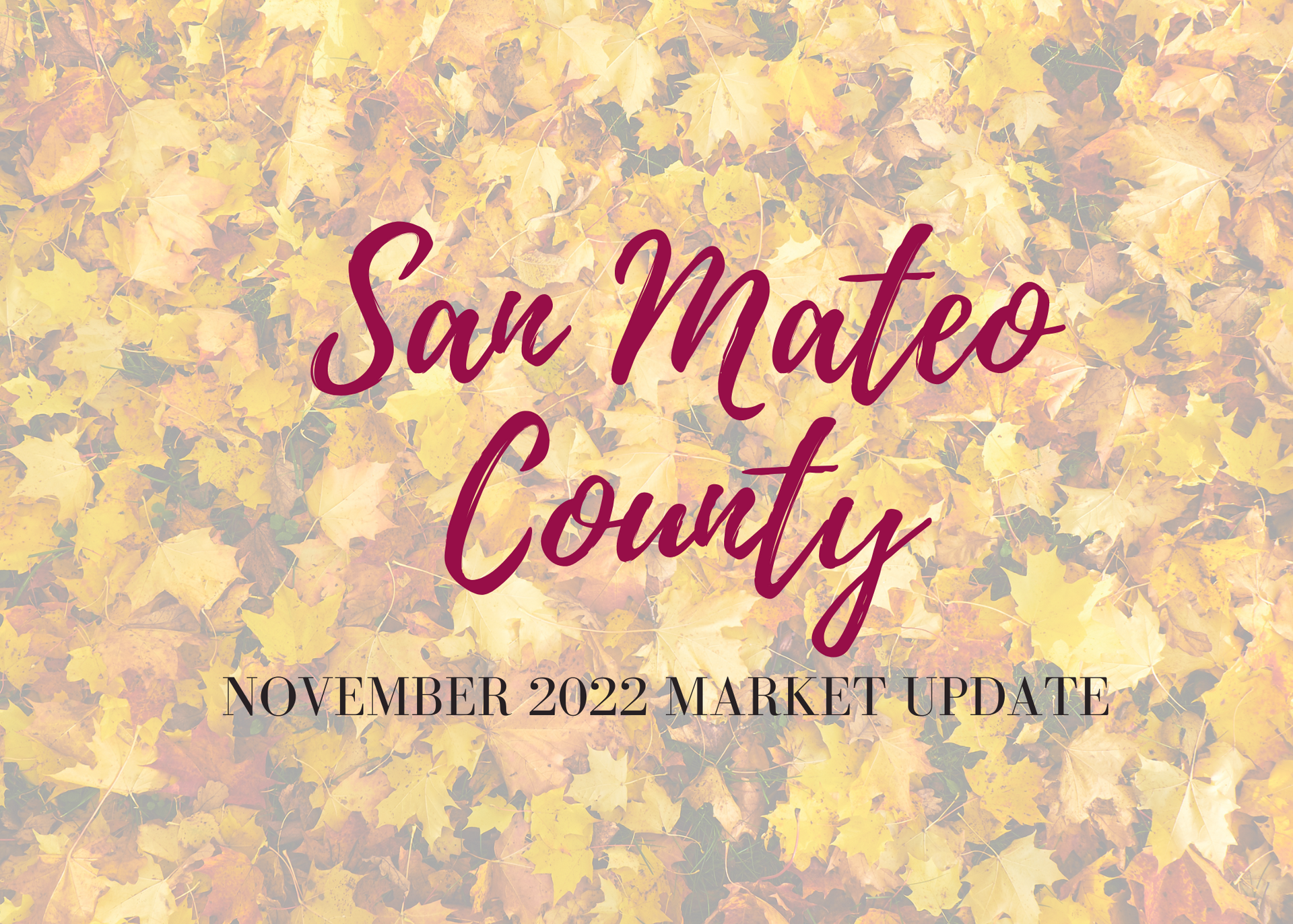 A november 2022 market update for san mateo county