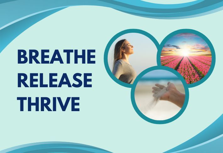 Breath, Release, Thrive