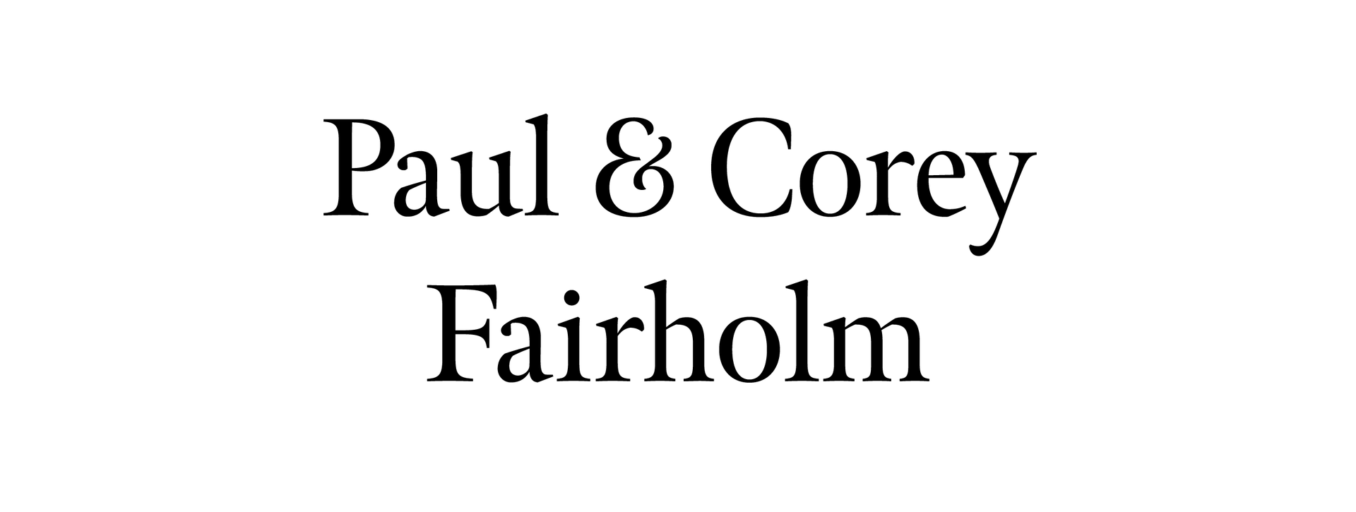 A black and white logo for paul & corey fairholm