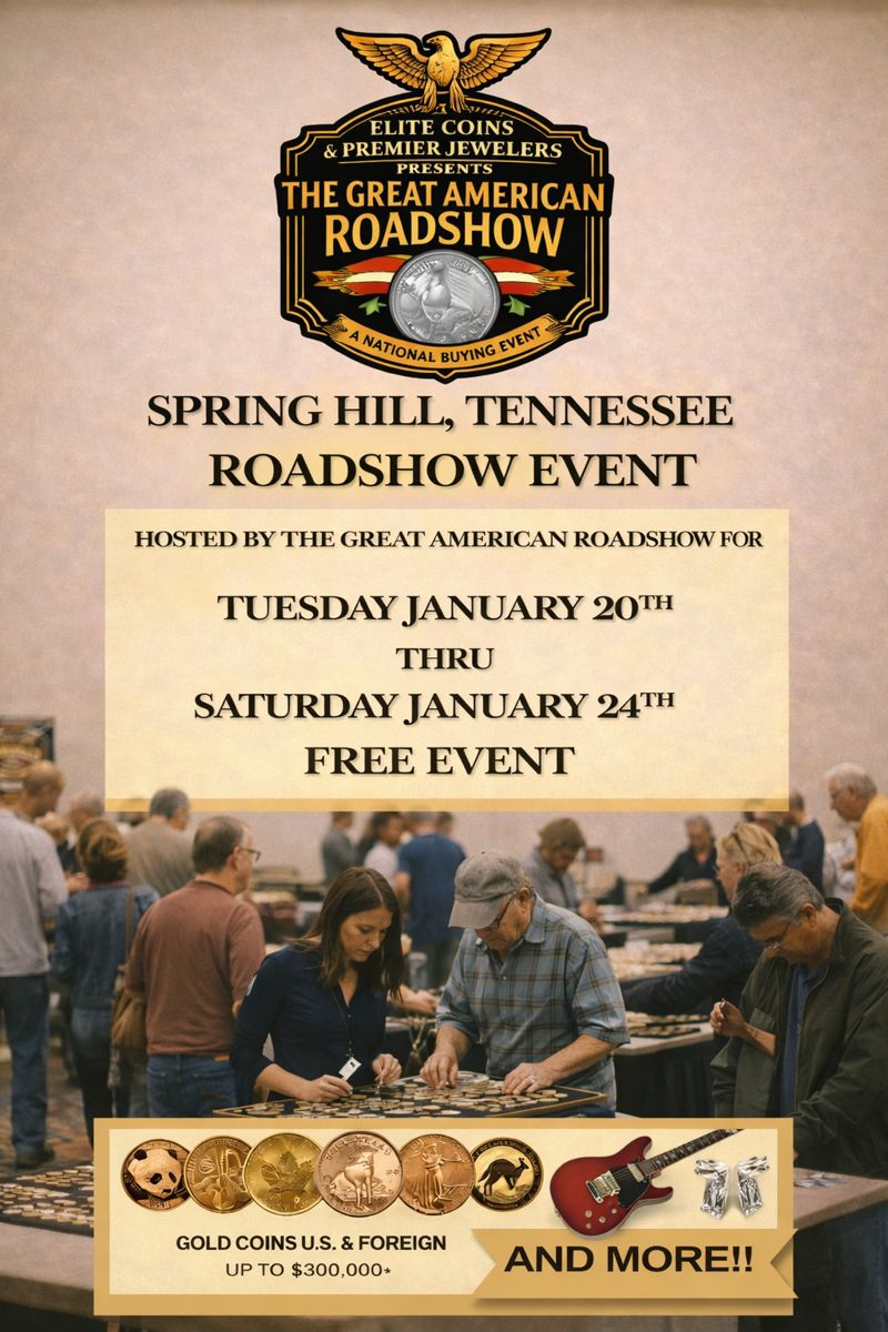 Poster for a coin roadshow in Spring Hill, Tennessee. Event dates are January 20th-24th.