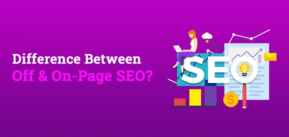 What Is the Difference Between Off-Page and On-Page SEO?