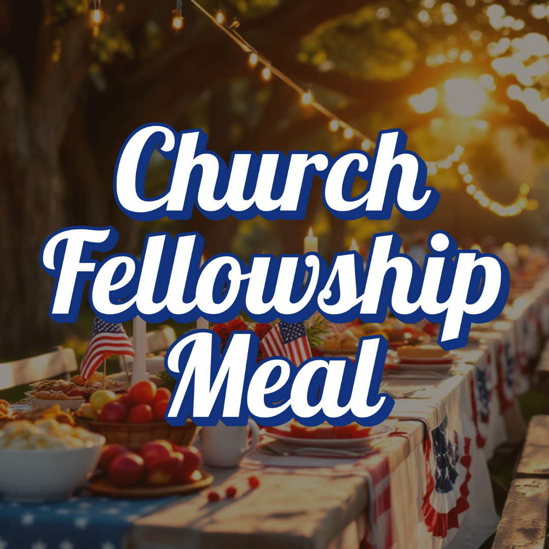 A church fellowship meal is being held on the fourth of july.