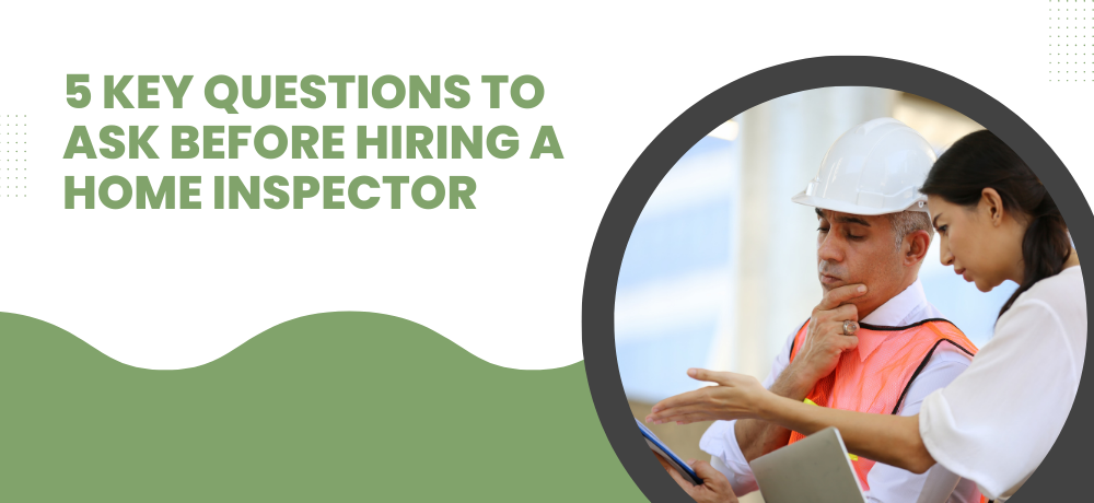 Two people in a circular frame, examining a tablet. Text: 5 key questions to ask before hiring a home inspector.