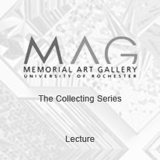 The memorial art gallery university of rochester is holding a lecture on the collecting series.