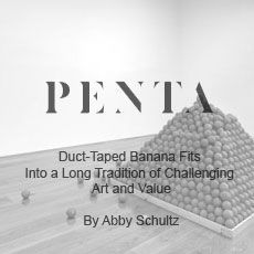 Penta duct-taped banana fits into a long tradition of challenging art and value by abby schultz