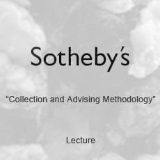 Sotheby 's collection and advising methodology lecture