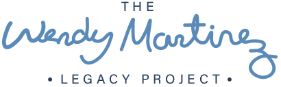 The Wendy Martinez Legacy Project
