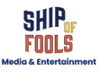 Ship of Fools Media & Entertainment