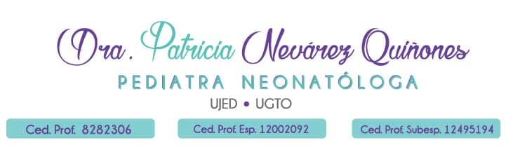 DRA. PATRICIA NEVÁREZ QUIÑONES PEDIATRA NEONATÓLOGA