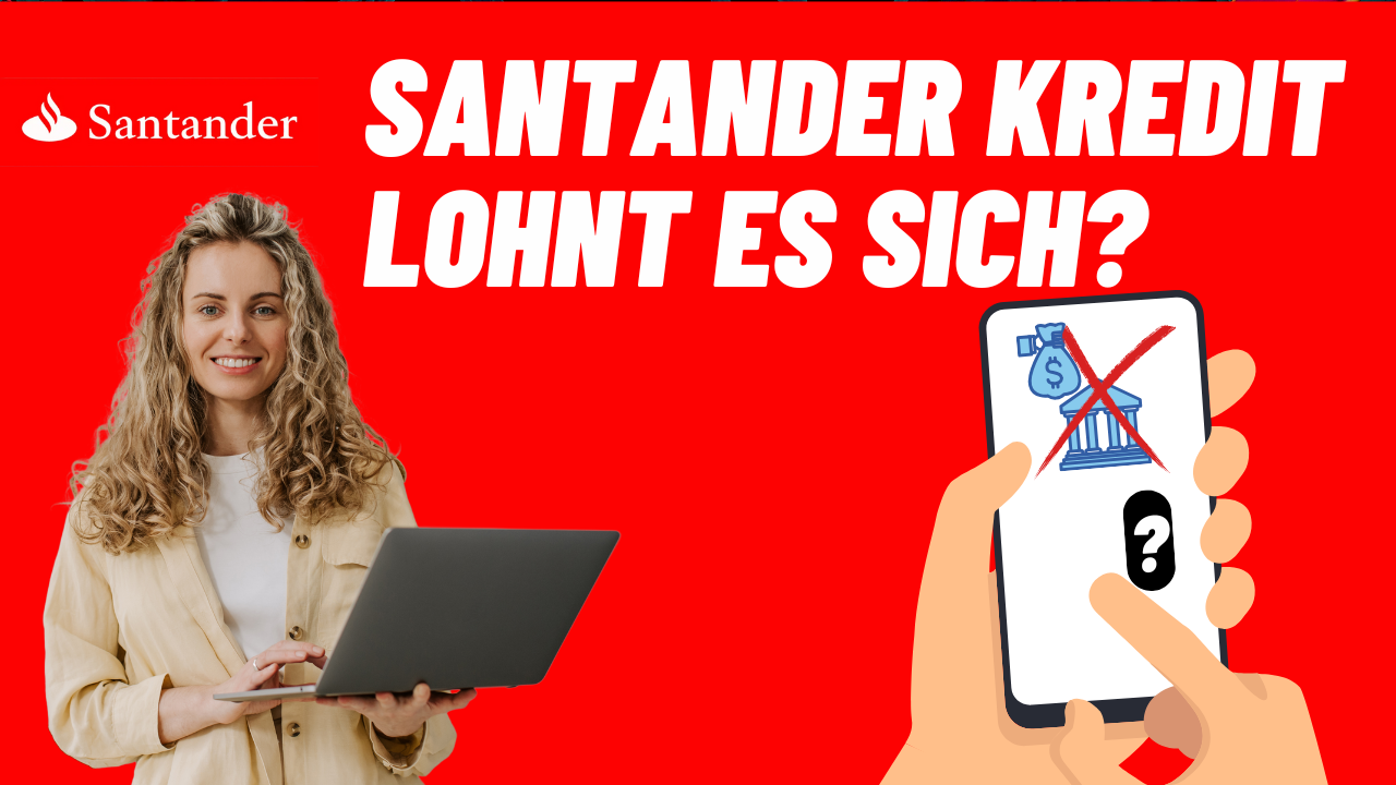 Sie überlegen einen Online Kredit bei der Santander Bank anzufragen? Hier mehr erfahren.