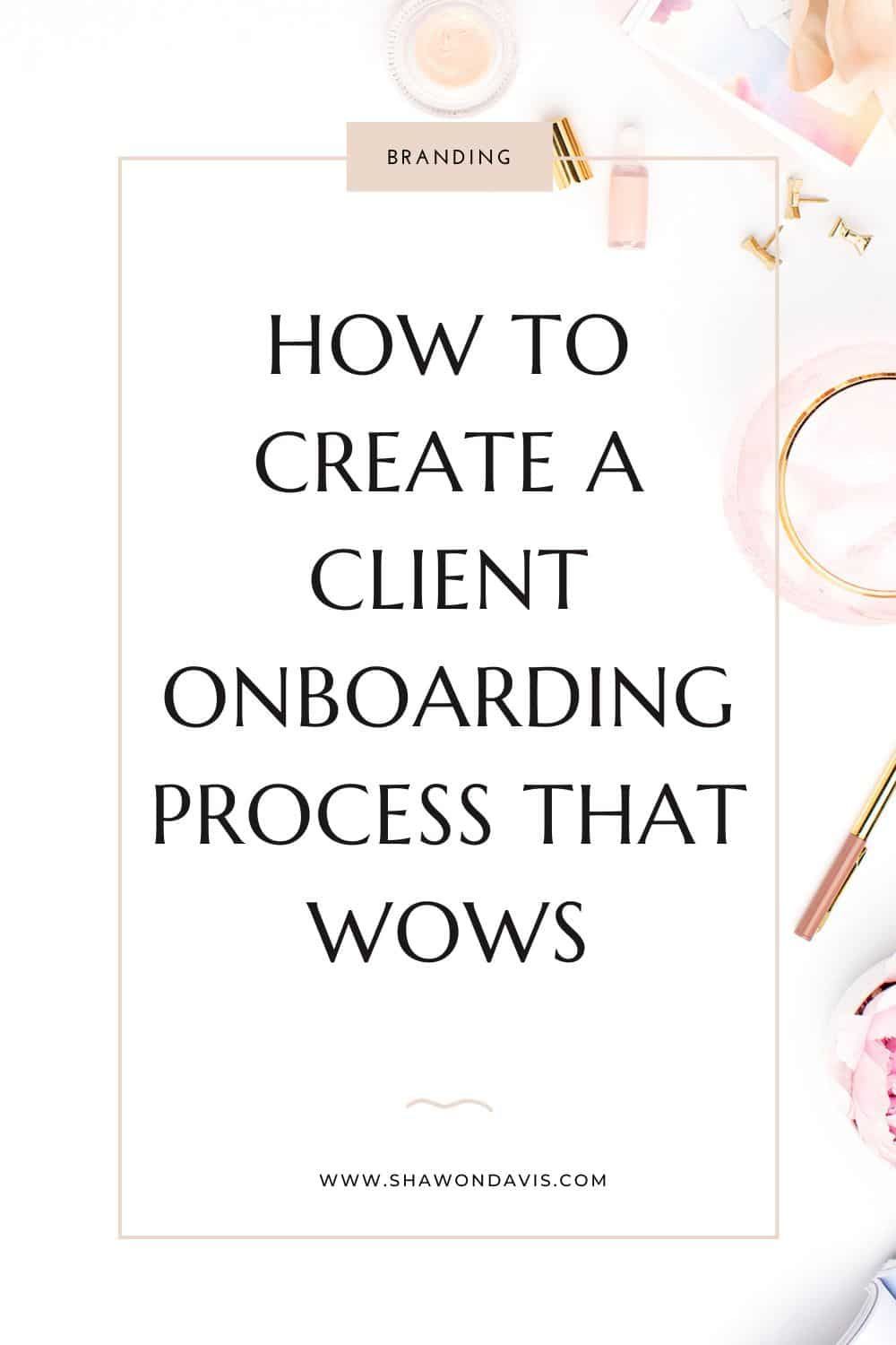 Minimal white cover reading âHow to Create a Client Onboarding Process That Wowsâ with soft pink and gold accents.