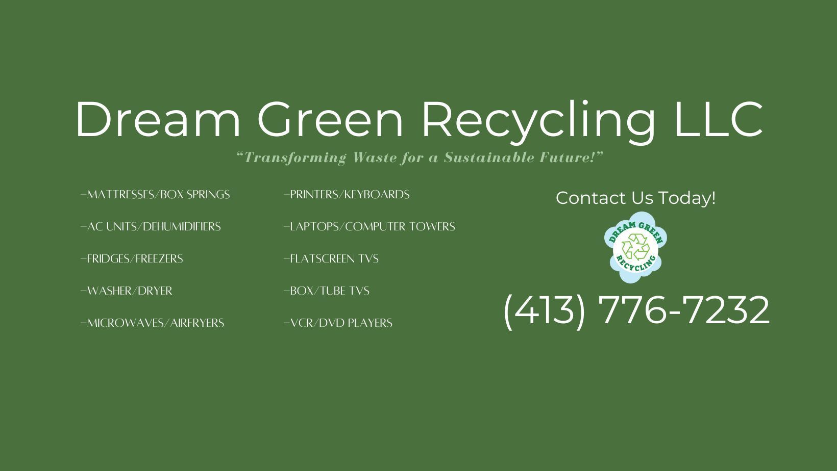 A green background with the words dream green recycling llc on it