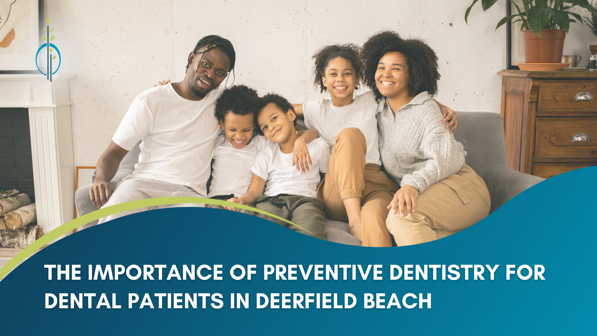 The importance of preventive dentistry for dental patients in deerfield beach