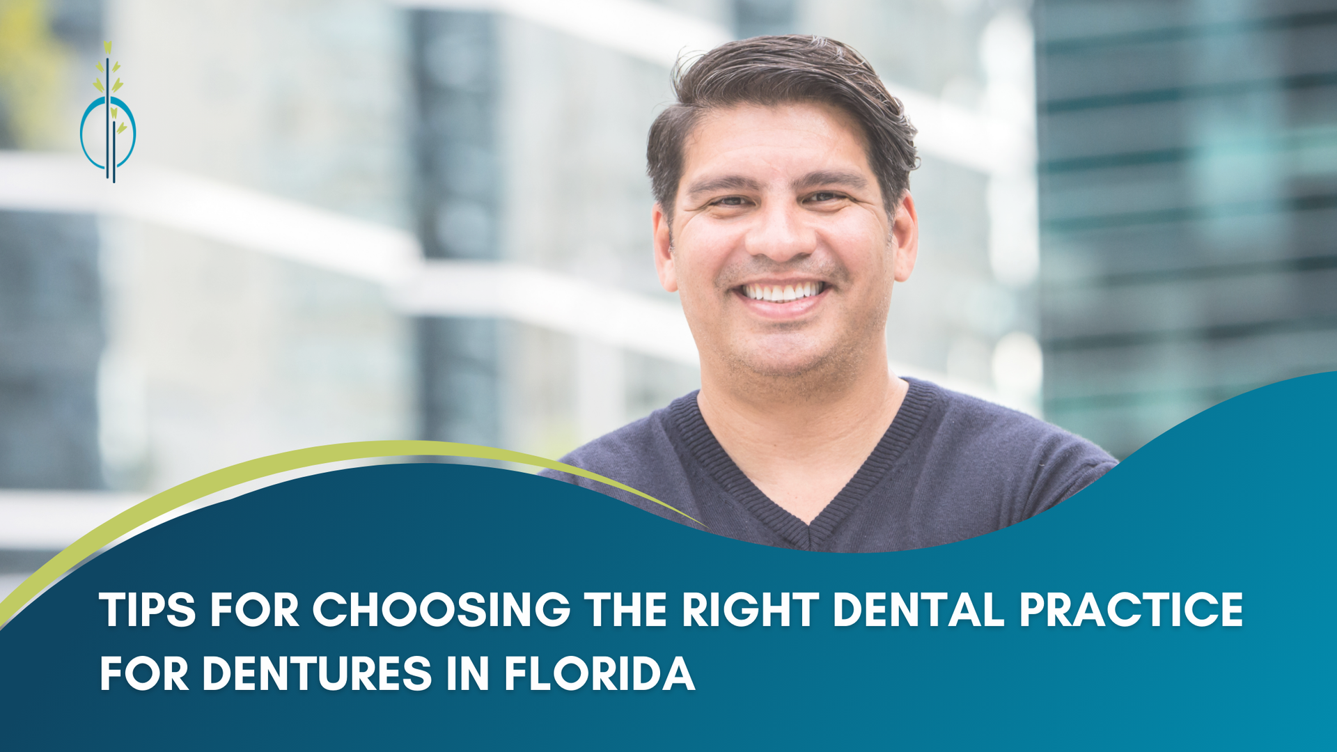 Tips for choosing the right dental practice for dentures in florida