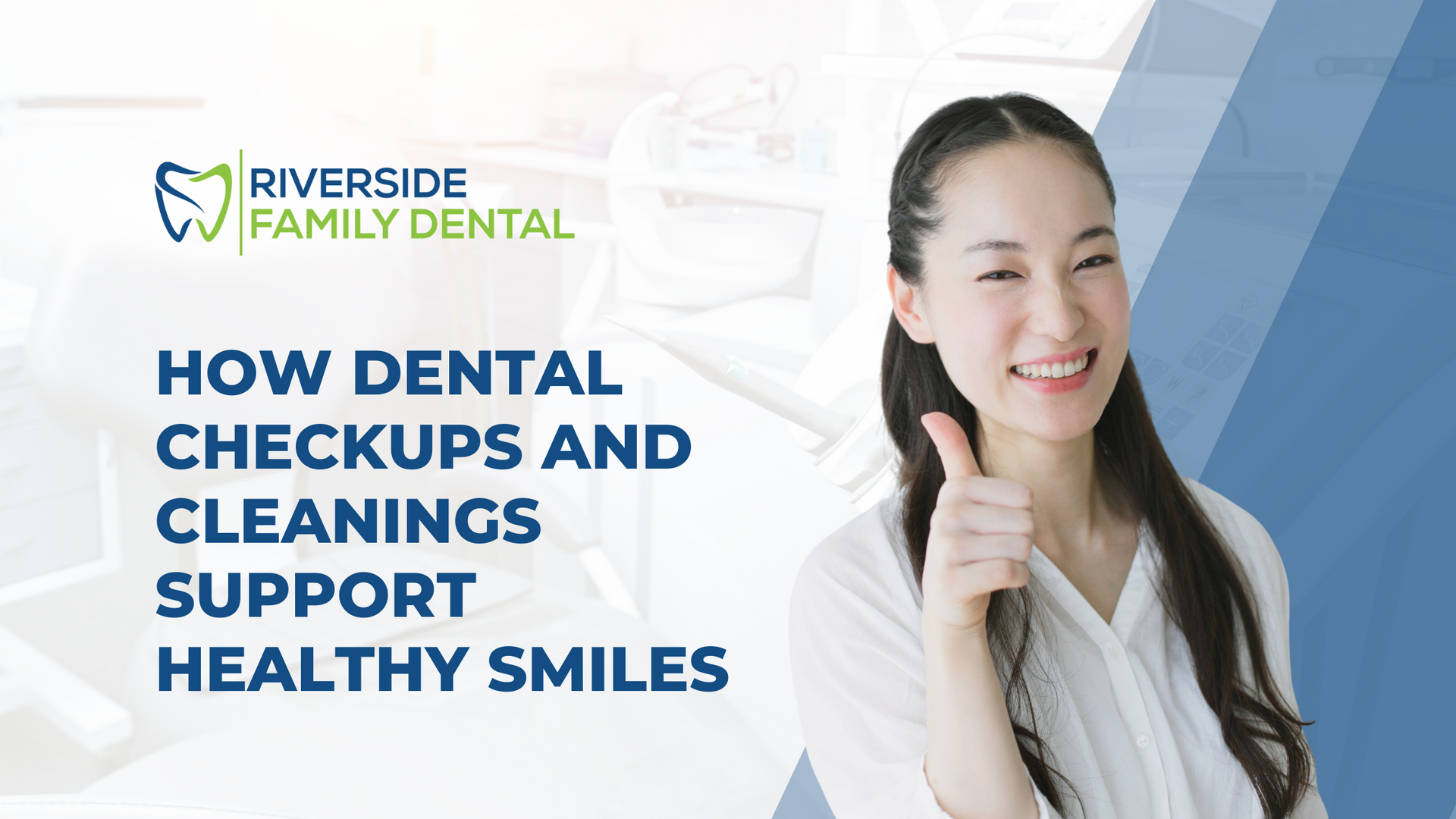 Smiling woman with thumbs up, dental clinic logo and text: How dental checkups and cleanings support healthy smiles.