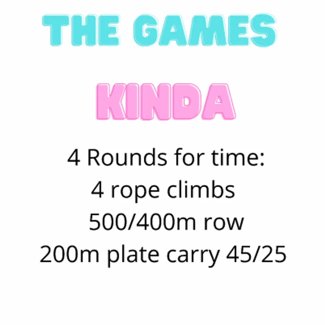 A sign that says the games kinda 4 rounds for time 4 rope climbs 500/400m row 200m plate carry 45/25