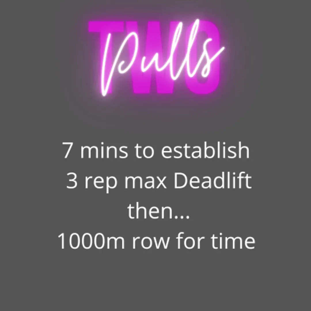 A sign that says pulls 7 mins to establish 3 rep max deadlift then 1000m row for time